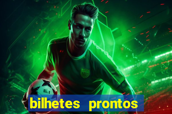 bilhetes prontos futebol hoje